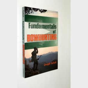 Fundamentals of Bowhunting: Dwight Schuli