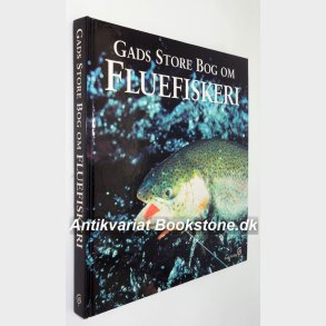 Gads store bog om Fluefiskeri - Göran Cederberg og Steen Ulnits 