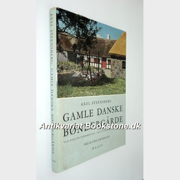 Gamle Danske bndergrde: Axel Steensberg og D. Yde-Andersen