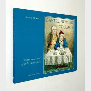 Gastronomisk Collage: Hugo Jensen