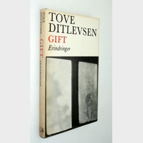 Gift - Erindringer: Tove Ditlevsen