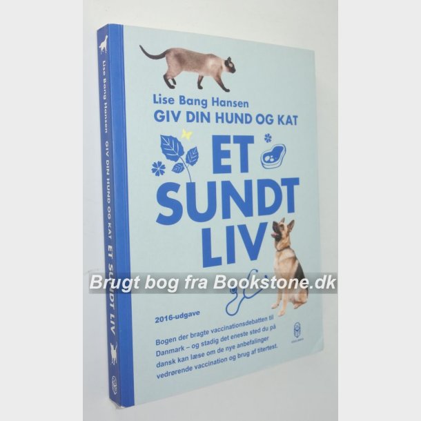 Giv din hund og kat et sundt liv: Lise Bang Hansen