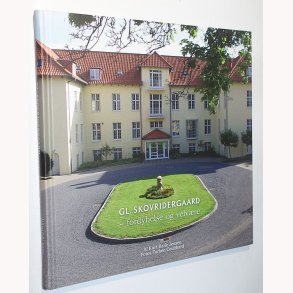 Gl. Skovridergaard - fordybelse og velvre