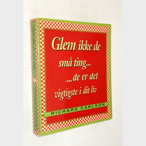 Glem ikke de sm� ting: Richard Carlson