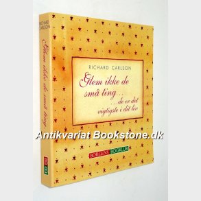 Glem ikke de sm ting: Richard Carlson