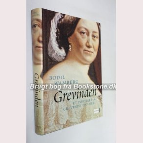 Grevinden: Bodil Wamberg - et portrt af Grevinde Danner