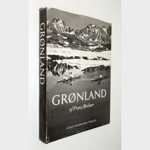 Grnland fra Kap Farvel til Angmagssalik: Franz Berliner