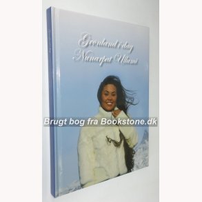 Grnland i dag - Nunarput Ullumi: Benedikte Thorsteinsson