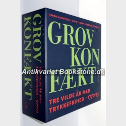 Grov konfkt - tre vilde r med trykkefrihed 1770-73