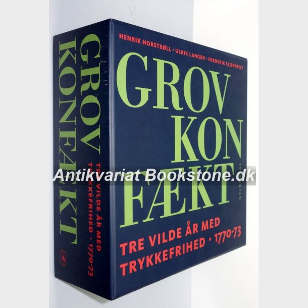 Grov konfkt - tre vilde r med trykkefrihed 1770-73