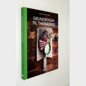 Grundbogen om thermomix: Peter Freiehling