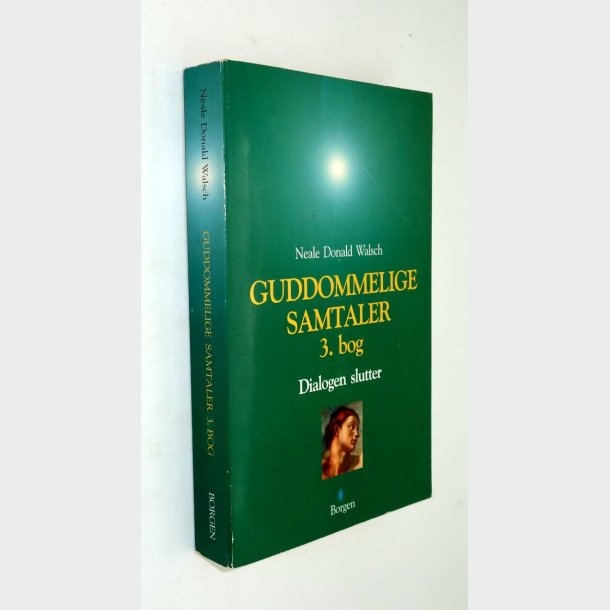 Guddommelige samtaler 3. bog: Neale Donald Walsch