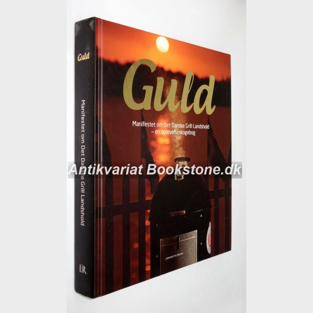 Guld - Manifestet om Det Danske Grill Landshold