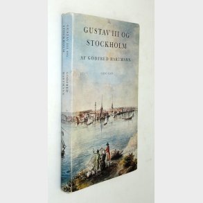 Gustav lll og Stockholm: Godfred Hartmann