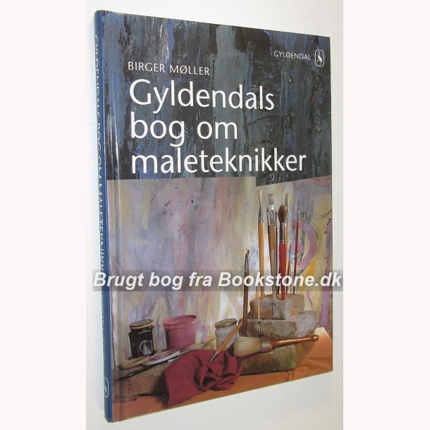 Gyldendals bog om maleteknikker: Birger Mller