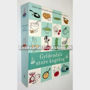 Gyldendals store kogebog: Anna Skovgaard-Petersen & Hanne Bloch
