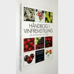 Hndbog i vinfremstilling: Anita Holmen Poulsen