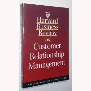 Harvard business review on customer relationship management