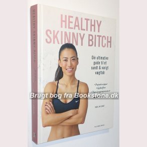 Healthy Skinny Bitch:Sara Jin Smidt