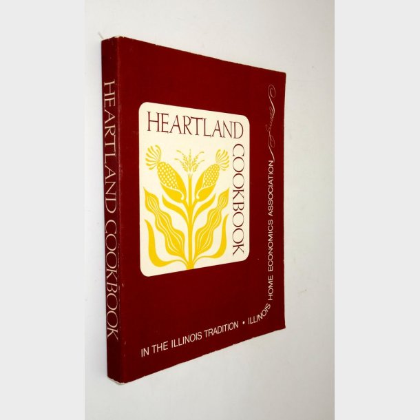 Heartland Cookbook In the Illinois Tradition