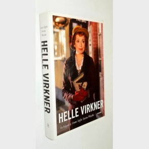 Helle Virkner - En biografi: Anne-Sofie Storm Wesche