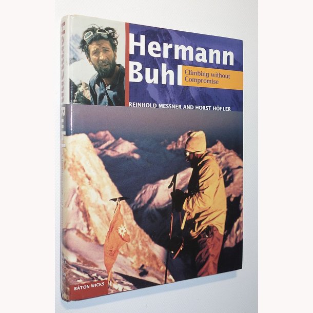 Hermann Buhl - Climbing without Compromise