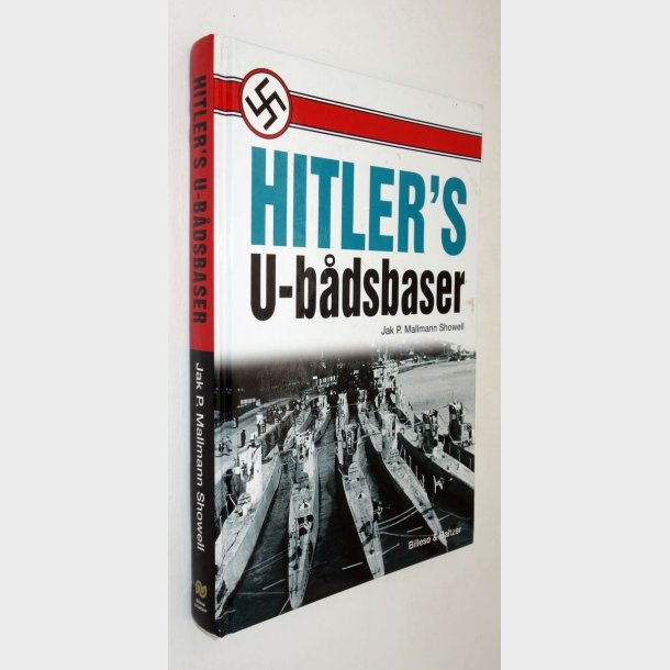 Hitler�s U-B�dsbaser: Jak P. Mallmann Showell