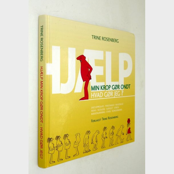 Hj�lp min krop g�r ondt: Trine Rosenberg