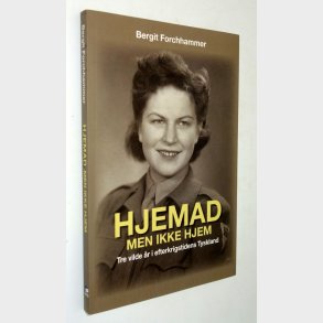 Hjemad men ikke hjem: Bergit Forchhammer (signeret)