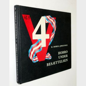 Hobro under besttelsen: H. Morell Jrgensen