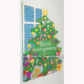 Hjt fra trets grnne top og andre julesange