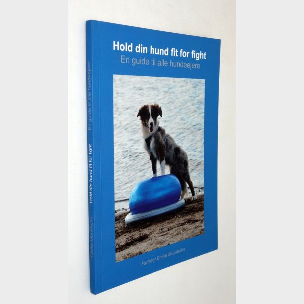 Hold din hund fit for fight: Emilie Munkholm