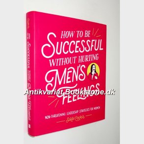 How to be Successful Without Hurtings Feelings: Sarah Cooper