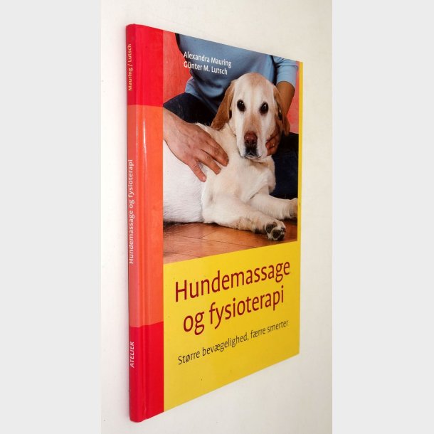 Hundemassage og fysioterapi: Alexandra Mauring og G�nter M. L�tsch