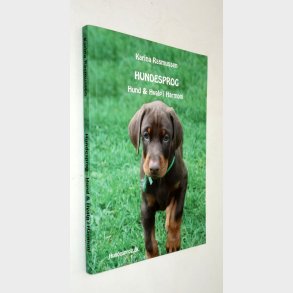 Hundesprog - hund & hvalp i harmoni: Karin Rasmussen (signeret)