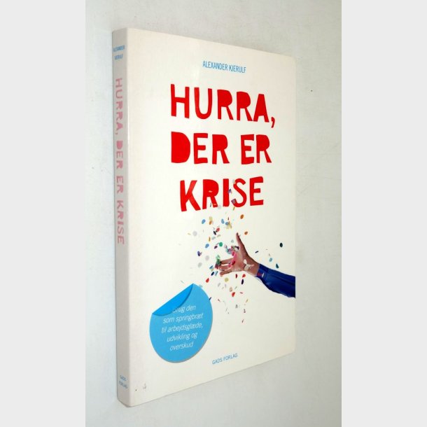 Hurra, der er krise: Alexander Kjerulf
