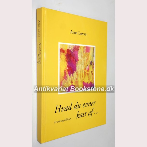 Hvad du evner kast af...erindringsbilleder 