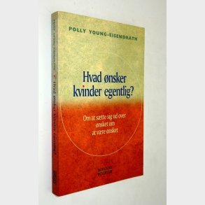 Hvad nsker kvinder egentlig: Polly Young-Eisendrath