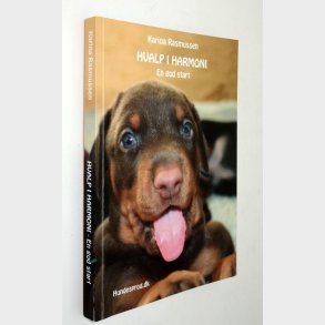 Hvalp i harmoni - en god start: Karina Rasmussen (signeret)