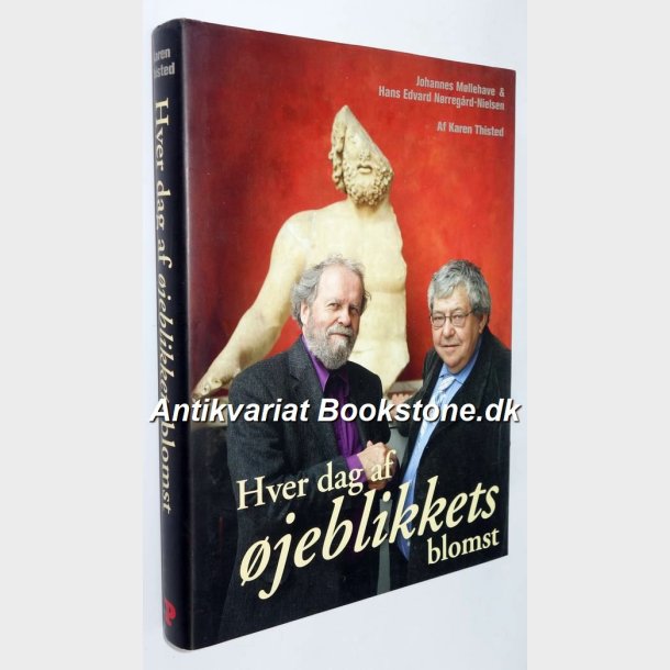 Hver dag af �jeblikkets blomst