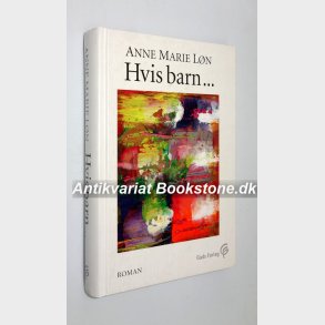 Hvis barn...: Anne Marie Ln