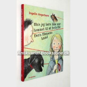 Hvis jeg bare ikke var kommet til at forbytte Doris Hansens hund: Ingelin Agerborn