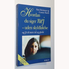 Hvordan du siger NEJ uden skyldsflelse