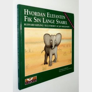 Hvordan elefanten fik sin lange snabel og andre fortllinger