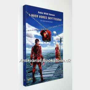 I hver vores skyttegrav: Robin Wildt Hansen