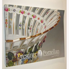 Dresdner Porzellan seit 1872