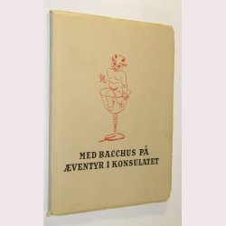 Med Bacchus p ventyr i Konsulatet