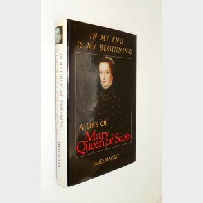 In my end is my Beginning: James Mackay