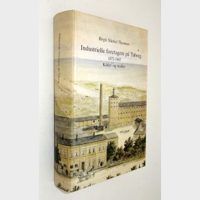 Industrielle foretagere p Tuborg 1873-1885: Birgit Nchel Thomsen
