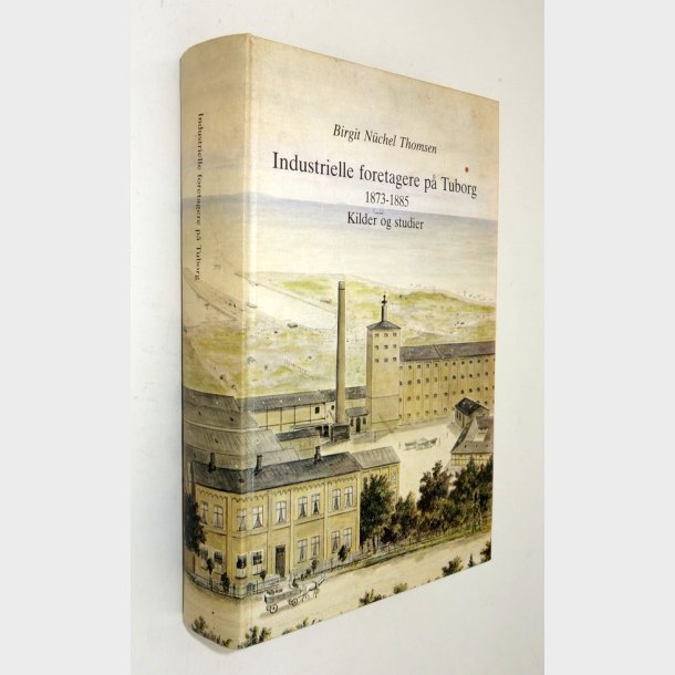 Industrielle foretagere p Tuborg 1873-1885: Birgit Nchel Thomsen